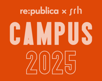 re:publica and SRH present the event 'CAMPUS 2025' against an orange backdrop.