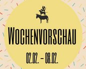 Wochenvorschau für den Zeitraum 02.02. bis 08.02. mit einem grafischen Element von einem Reiter auf einem Esel.