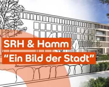 SRH & Hamm, "Ein Bild der Stadt" – moderne Architektur mit Bäumen und Grünflächen im Vordergrund.